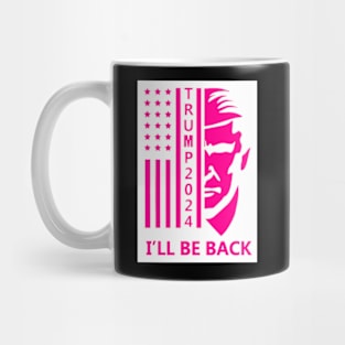 Trump American Flag 2024 I'll Be Back pink Mug